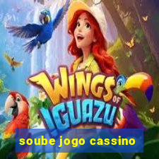 soube jogo cassino